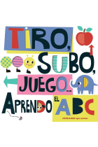 Tiro, subo, juego... Aprendo el ABC