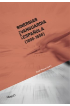 SINERGIAS PARA LA VANGUARDIA ESPAñOLA (1898 - 1936)