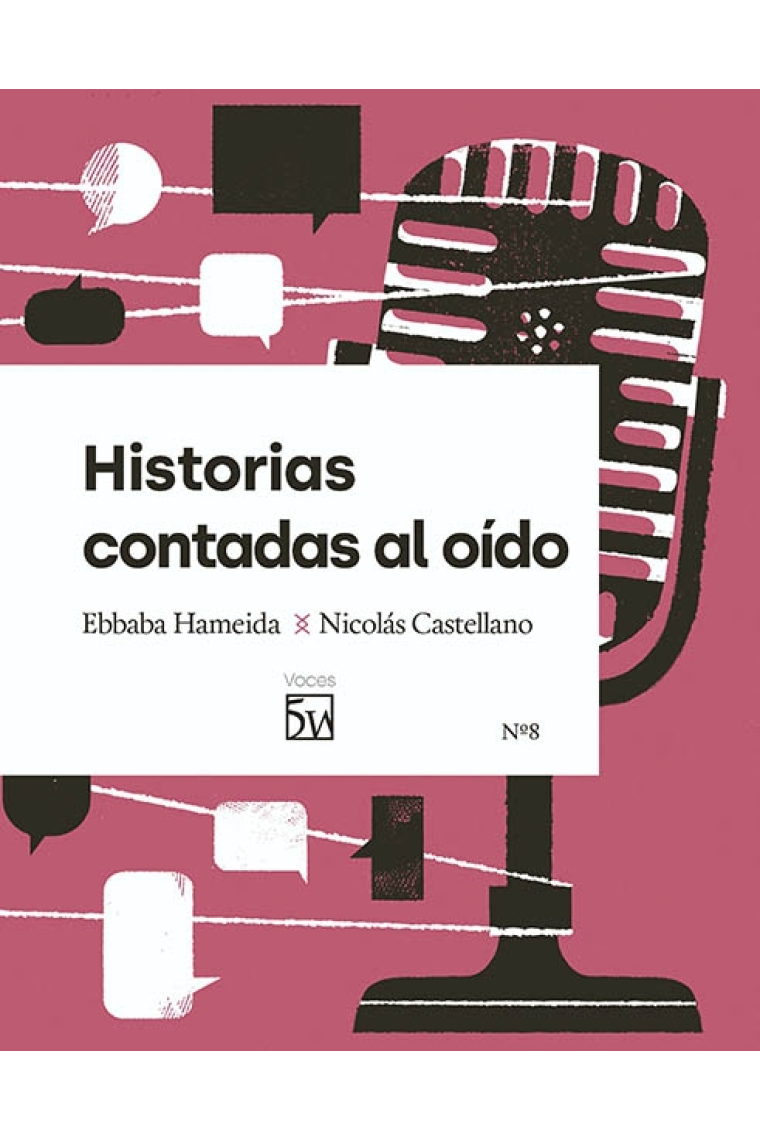 Historias contadas al oído, 5w Revista Voces