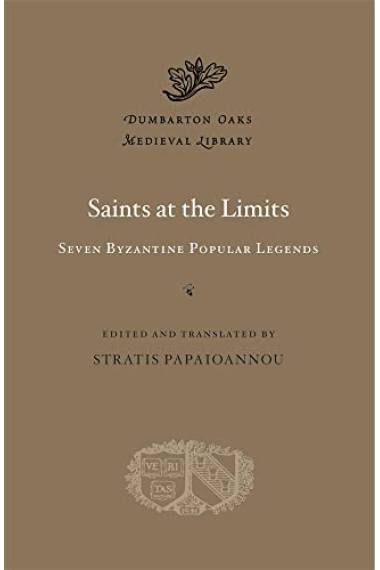 Saints at the Limits: Seven Byzantine Popular Legends