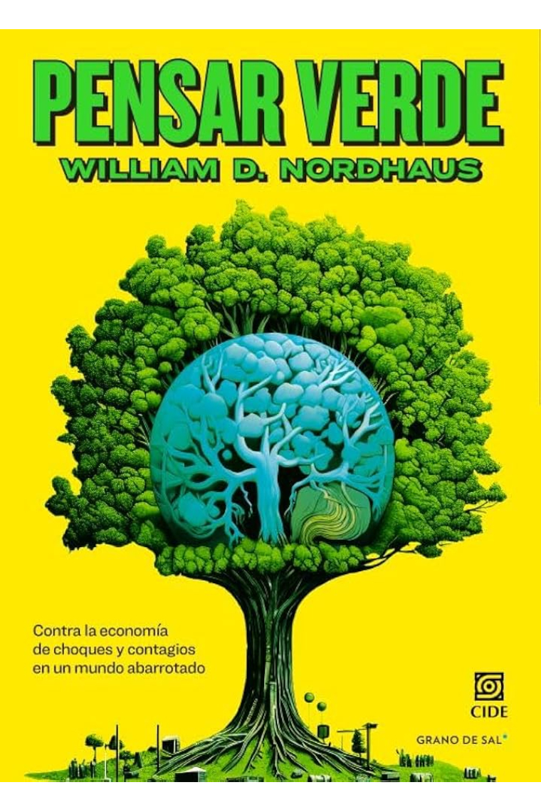 Pensar verde. Contra la economía de choques y contagios en un mundo abarrotado