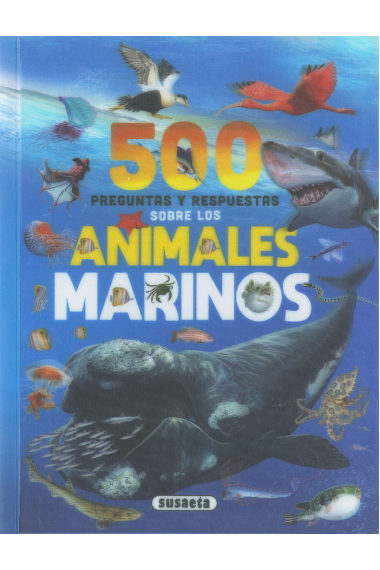 500 PREGUNTAS Y RESPUESTAS SOBRE ANIMALES MARINOS