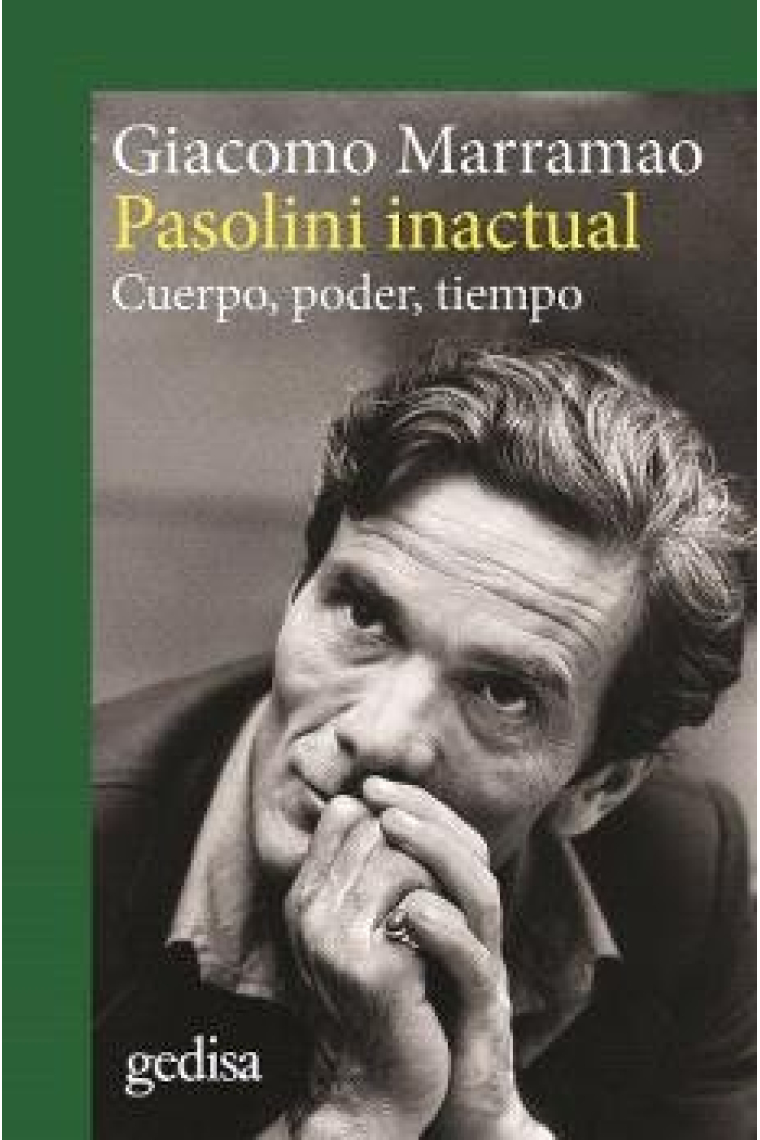 Pasolini inactual: cuerpo, poder, tiempo