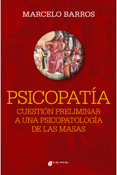 Psicopatía. Cuestión preliminar a una psicopatología de las masas