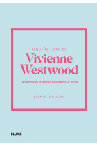 Pequeño libro de Vivienne Westwood. La historia de la icónica diseñadora de moda