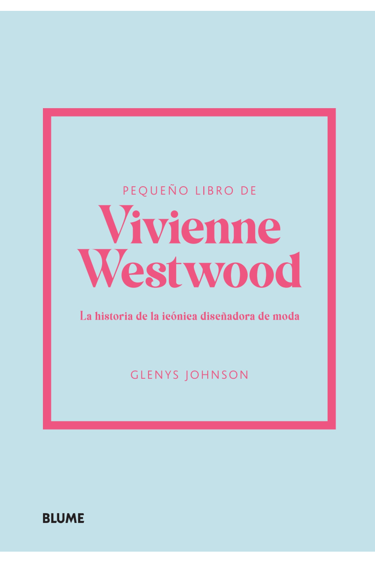 Pequeño libro de Vivienne Westwood. La historia de la icónica diseñadora de moda