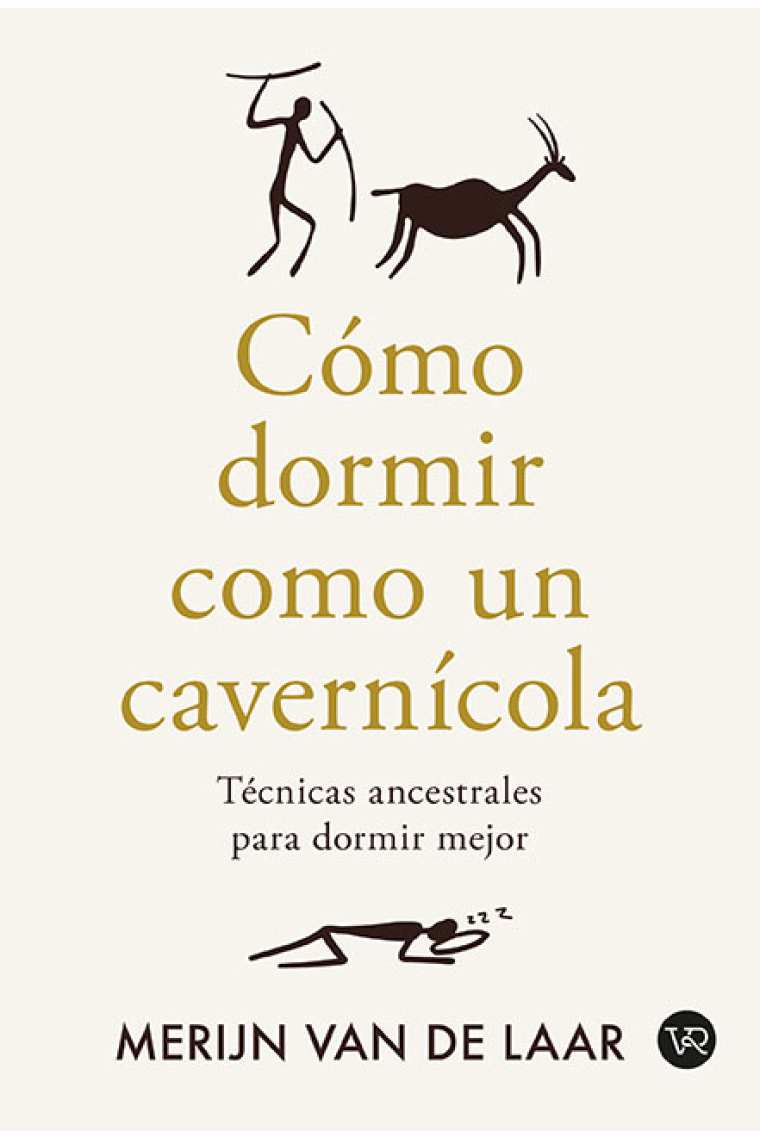 Cómo dormir como un cavernícola. Técnicas ancestrales para dormir mejor