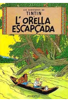 Tintin l'orella escapçada (Les aventures de Tintín, 6)