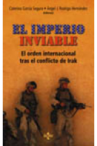 El imperio inviable. El orden internacional tras el conflicto de Irak