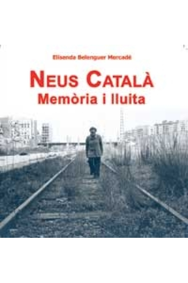 Neus Català. Memòria i lluita