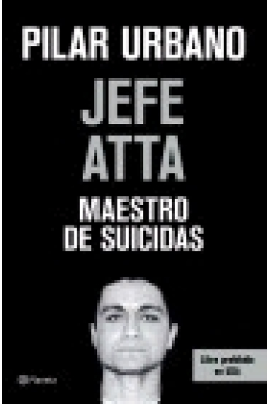 Jefe Atta. Maestro de suicidas