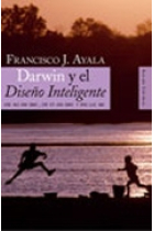 Darwin y el diseño inteligente: creacionismo, darwinismo y evolución