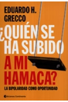 ¿Quién se ha subido a mi hamaca? La bipolaridad com oportunidad