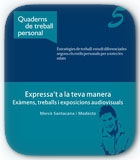 Quaderns de treball personal 5. Expressa't a la teva manera