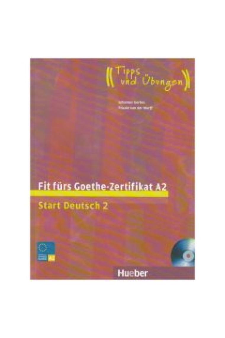 Fit fürs Goethe-Zertifikat A2. Start Deutsch 2