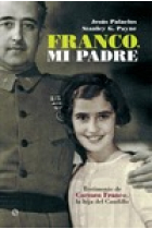 Franco, mi padre. Memorias de Carmen Franco, la hija del caudillo