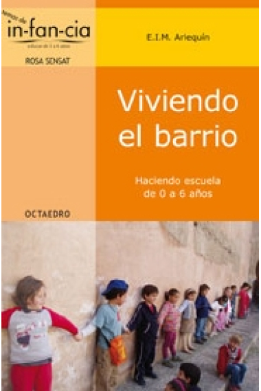 Viviendo el barrio. Haciendo escuela de 0 a 6 años