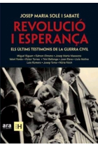 Revolució i esperança. Els últims testimonis de la Guerra Civil