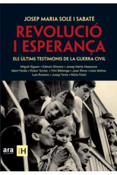 Revolució i esperança. Els últims testimonis de la Guerra Civil