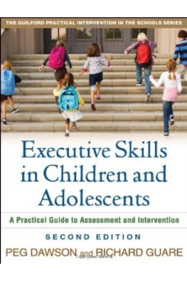 Executive Skills in Children and Adolescents: A Practical Guide to Assessment and Intervention