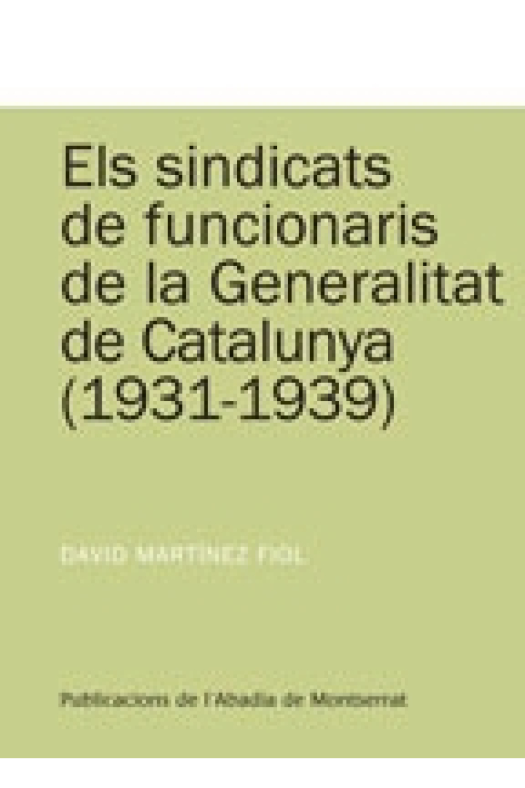 Els sindicats de funcionaris de la Generalitat de Catalunya (1931-1939)