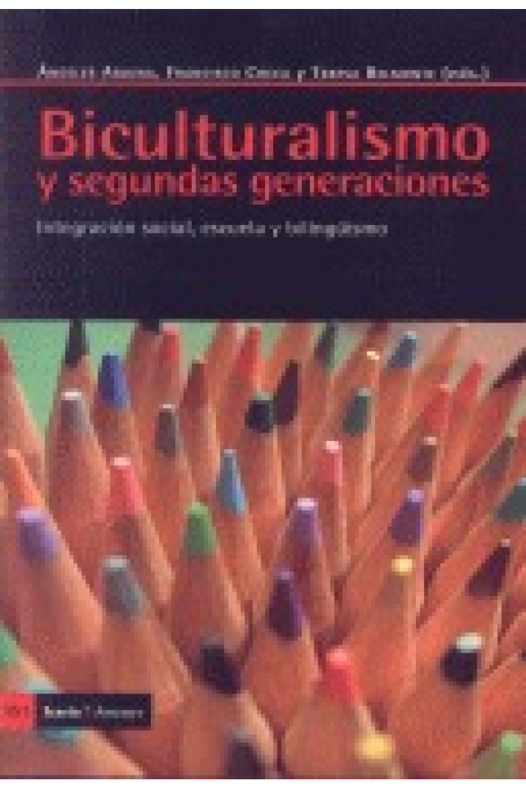 Biculturalismo y segundas generaciones : Integración social, escuela y bilingüismo