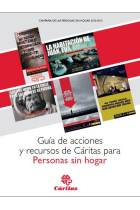 Guía de acciones y recursos de Cáritas para personas sin hogar. Campaña de las personas sin hogar 2010-2015