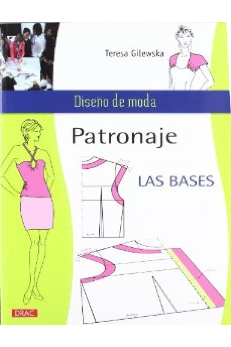 Patronaje. Las bases (Diseño de moda)