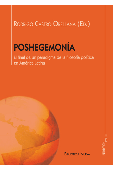 Poshegemonía: el final de un paradigma de la filosofía política en América Latina