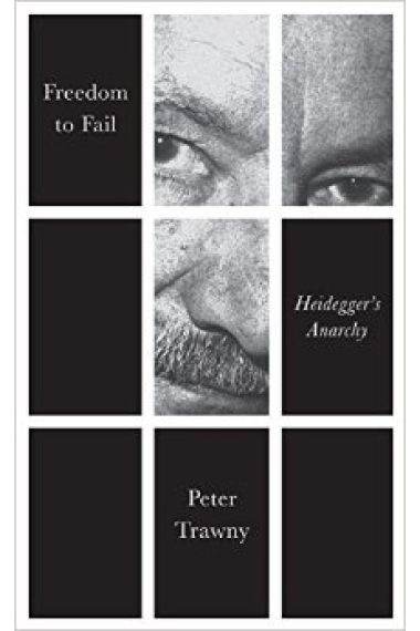 Freedom to fail: Heidegger's anarchy