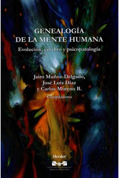 Genealogía de la mente humana. Evolución, cerebro y psicopatología