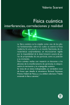 Física cuántica. Interferencias, correlaciones y realidad