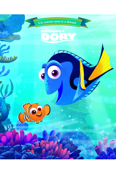 Buscando a Dory. Vamos a la cama. Cuento con peluche