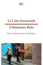 La Cuba desconocida / Unbekanntes Kuba (bilingüe)