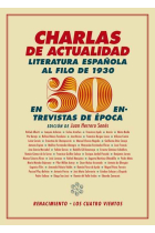 Charlas de actualidad: literatura española al filo de 1930 en 50 entrevistas de época