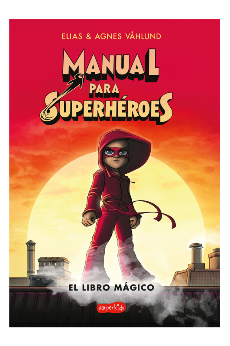 Manual para superhéroes. El libro mágico