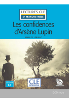 Arsène Lupin : Les confidences d'Arsène Lupin (Lectures clé en français facile)