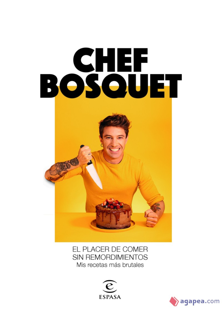 El placer de comer sin remordimientos (Chef Bosquet)