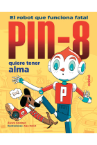 PIN-8 quiere tener alma