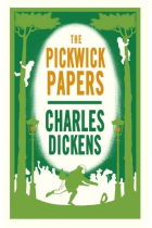 The Pickwick Papers (Alma Classics Evergreens)