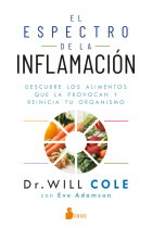 El espectro de la inflamación. Descubre los alimentos que le provocan y reinicia tu organismo