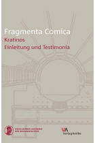 Fragmenta Comica, 3.1: Kratinos. Einleitung und Testimonia