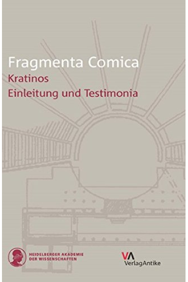 Fragmenta Comica, 3.1: Kratinos. Einleitung und Testimonia