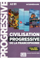 Civilisation progressive de la francophonie A2 B1 intermédiaire: Avec 500 activités (Progressive du français)