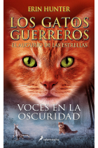 Voces en la oscuridad (Los Gatos Guerreros | El augurio de las estrellas 3)