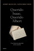 «Querido Isaac, querido Albert»: una historia epistolar de la ciencia