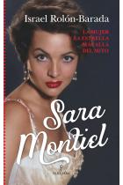 Sara Montiel. La mujer y la estrella más allá del mito