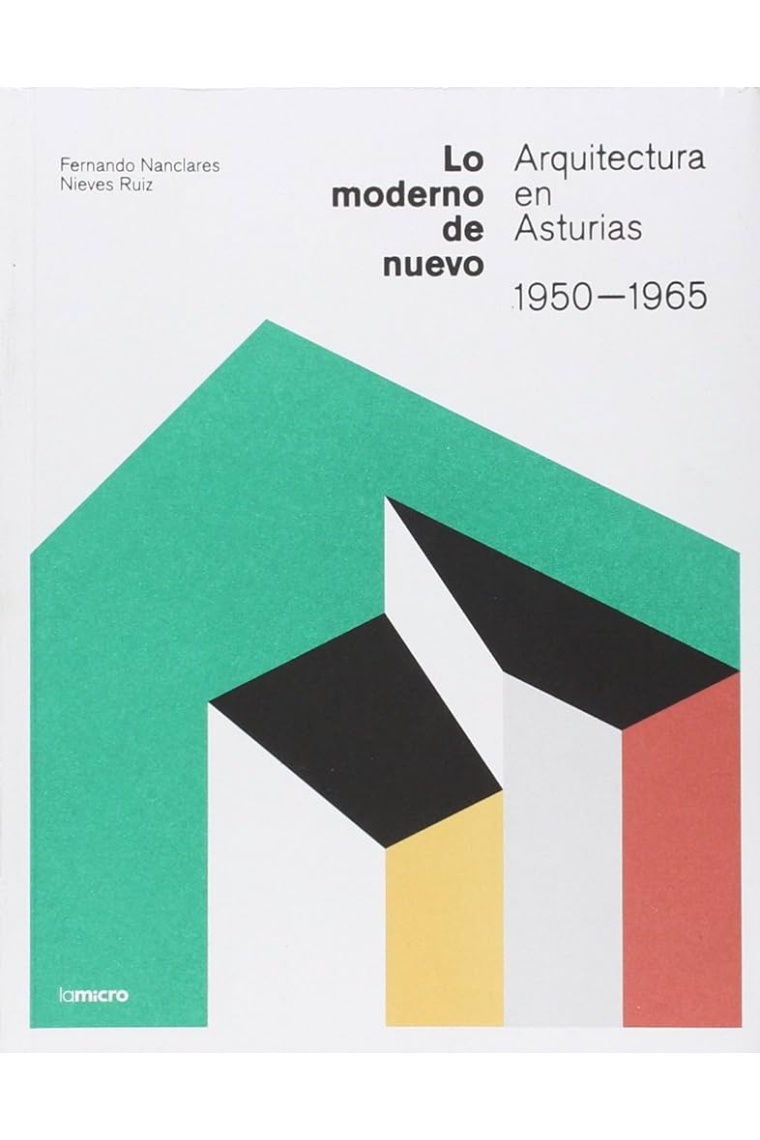 Lo moderno de nuevo. arquitectura en Asturias. 1950-1965