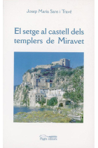 El setge al castell dels templers de Miravet.