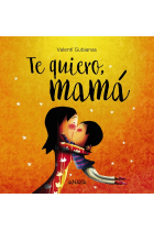 Te quiero, mamá